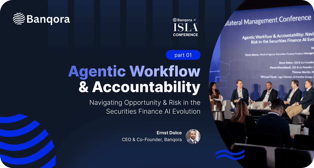 Agentic Workflow & Accountability — ISLA Conference (Part 1)